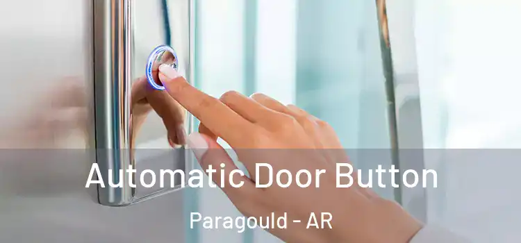Automatic Door Button Paragould - AR