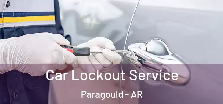 Car Lockout Service Paragould - AR