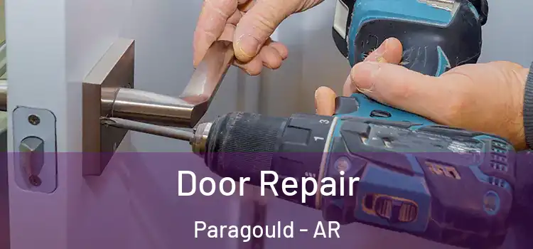Door Repair Paragould - AR