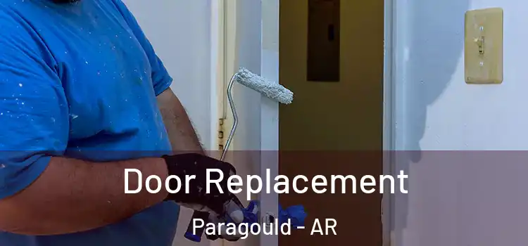 Door Replacement Paragould - AR