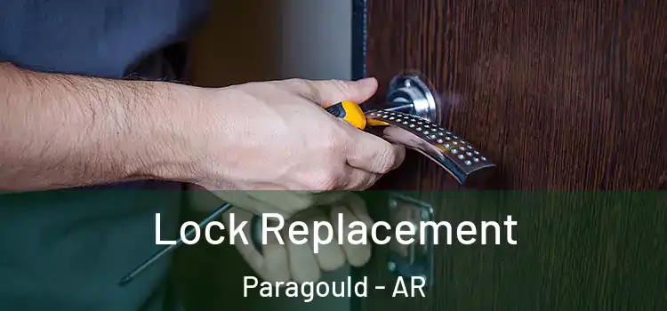 Lock Replacement Paragould - AR