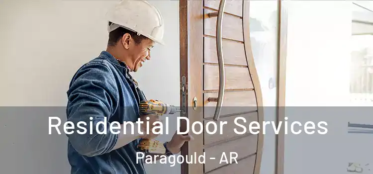 Residential Door Services Paragould - AR